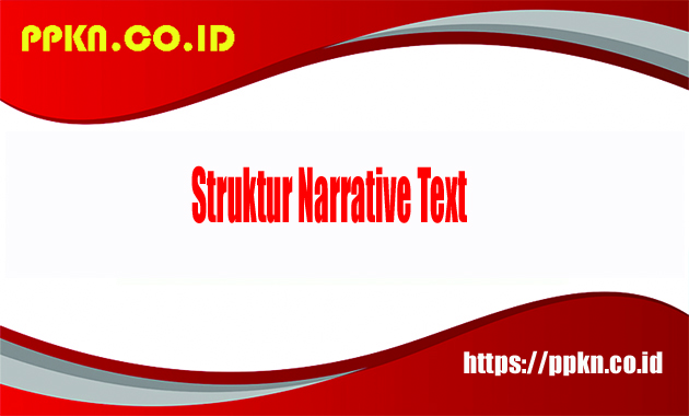 Struktur Narrative Text