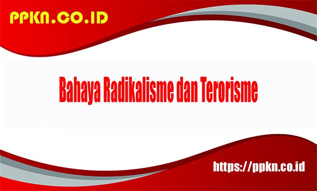 Bahaya Radikalisme dan Terorisme