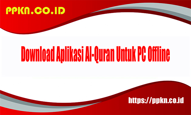 Download Aplikasi Al-Quran Untuk PC Offline