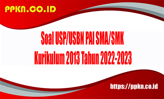 Soal USP-USBN PAI SMA-SMK Kurikulum 2013