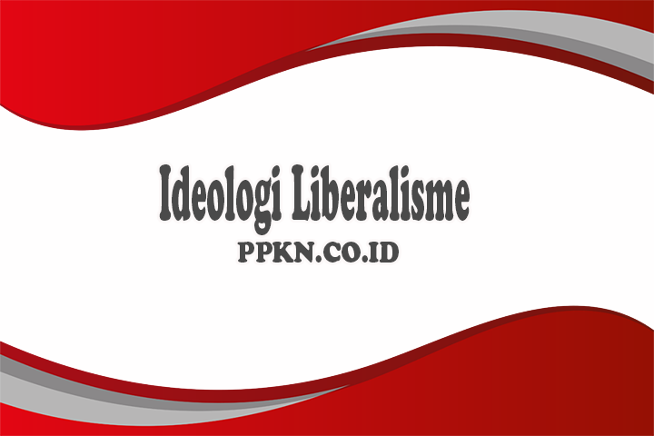 Ideologi Liberalisme