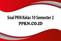 Soal PKN Kelas 10 Semester 2