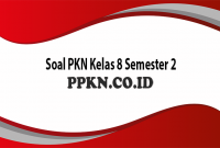 Soal PKN Kelas 8 Semester 2