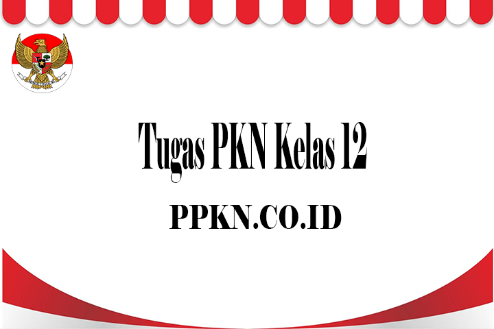 Tugas PKN Kelas 12