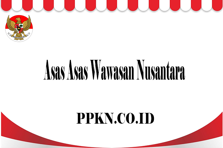 Asas Asas Wawasan Nusantara