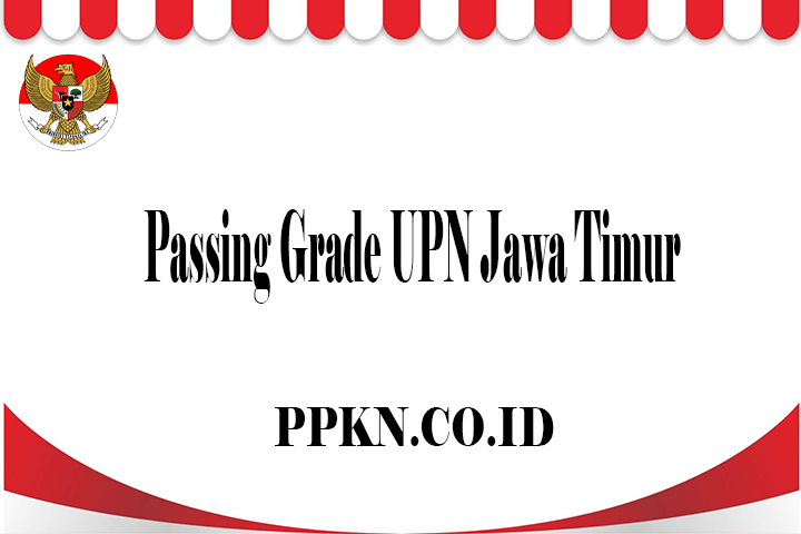 Passing Grade UPN Jawa Timur