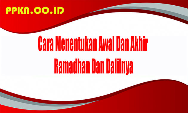 Cara Menentukan Awal Dan Akhir Ramadhan