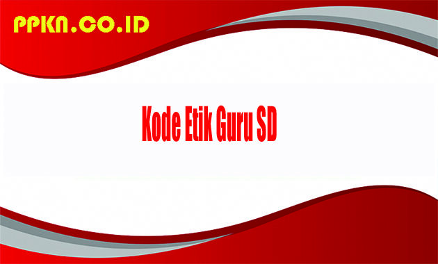 Kode Etik Guru SD