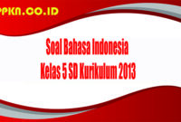 soal bahasa indonesia kelas 5 sd kurikulum 2013