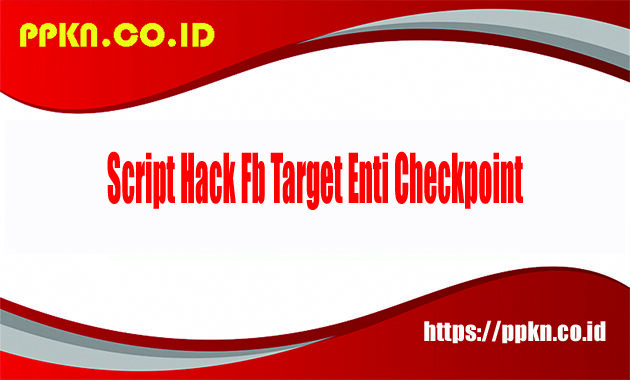 Script Hack Fb Target Enti Checkpoint