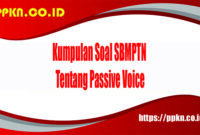 Kumpulan Soal SBMPTN tentang Passive Voice