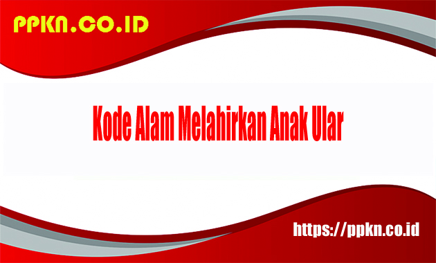 Kode Alam Melahirkan Anak Ular