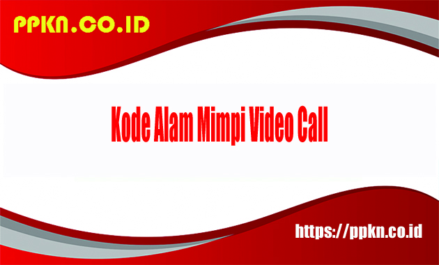 Kode Alam Mimpi Video Call