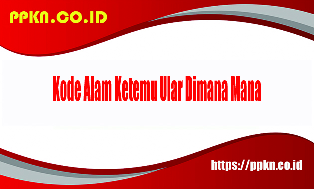 Kode Alam Ketemu Ular Dimana Mana