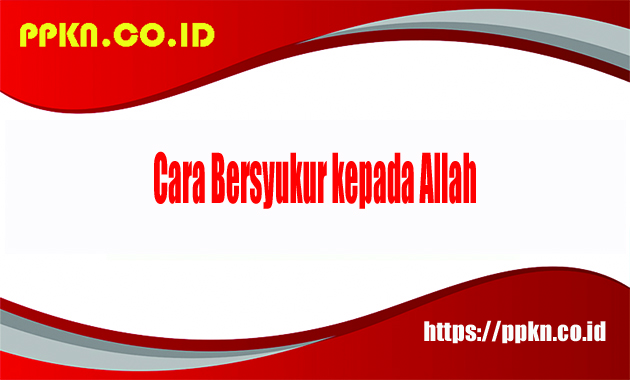 Cara Bersyukur kepada Allah