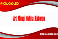Arti Mimpi Melihat Kuburan Arti Mimpi Melihat Kuburan
