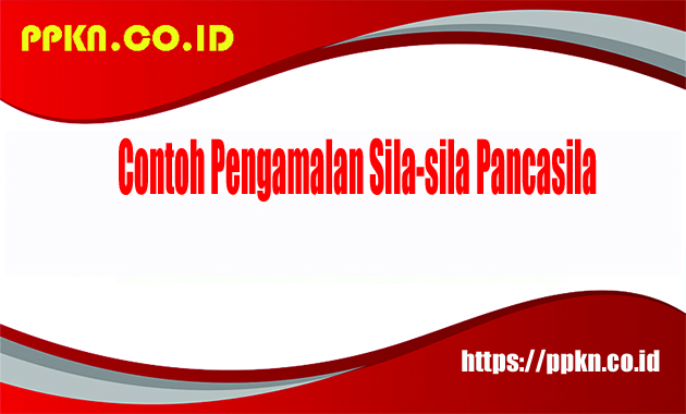Contoh Pengamalan Sila-sila Pancasila