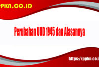 Perubahan UUD 1945 dan Alasannya