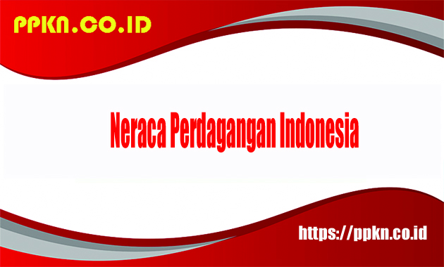 neraca perdagangan Indonesia