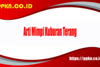 arti mimpi kuburan terang arti mimpi kuburan terang