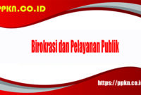 birokrasi dan pelayanan publik birokrasi dan pelayanan publik