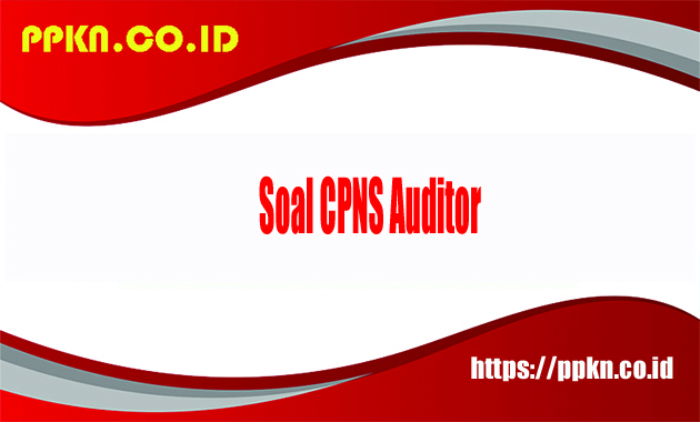 Soal CPNS Auditor