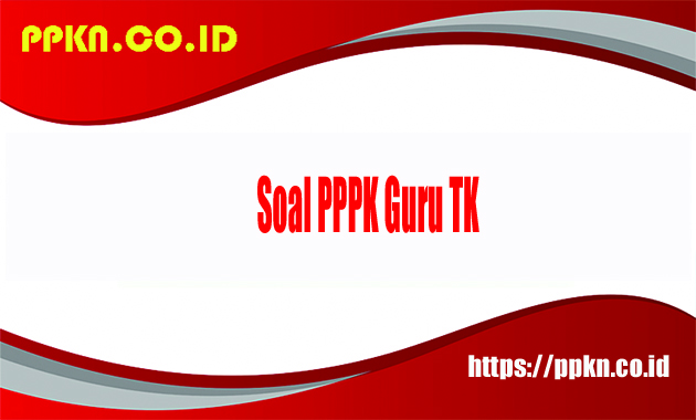 Soal PPPK guru TK