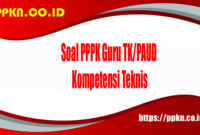 soal PPPK guru TK-PAUD kompetensi teknis soal PPPK guru TK/PAUD kompetensi teknis