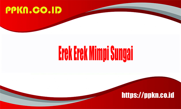 Erek Erek Mimpi Sungai