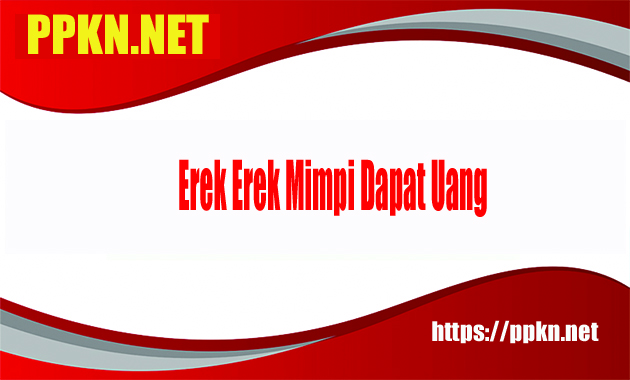 Erek Erek Mimpi Dapat Uang