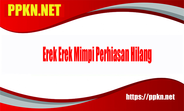 Erek Erek Mimpi Perhiasan Hilang