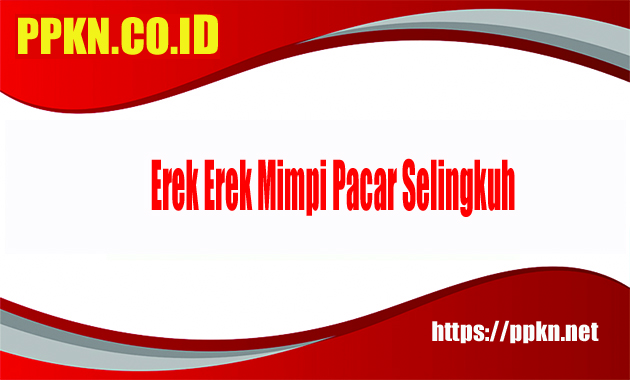 Erek Erek Mimpi Pacar Selingkuh