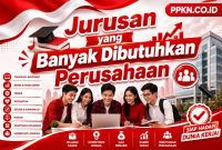 Jurusan yang Banyak Dibutuhkan Perusahaan